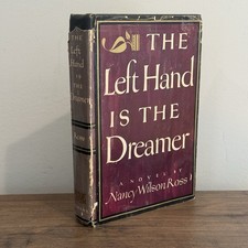 First Edition 1947 The Left Hand Is The Dreamer Nancy Wilson Ross HC DJ