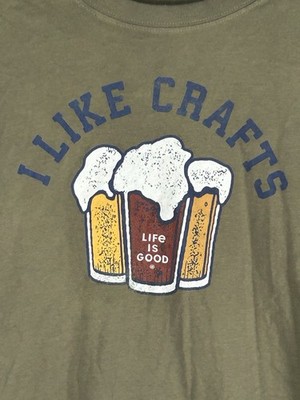 Life Is Good Crusher Tee Moss Green  I Like Crafts Mens Size Medium Graphic Tee