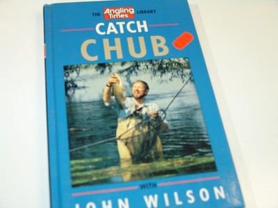 Buch Catch Chub - John Wilson - Rarität - neu -- Döbelfang