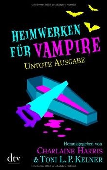 Heimwerken für Vampire. Untote Ausgabe von Kelner, ... | Buch | Zustand sehr gut