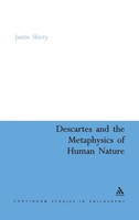 Justin Skirry | Descartes And The Metaphysics Of Human Nature | Buch | Englisch