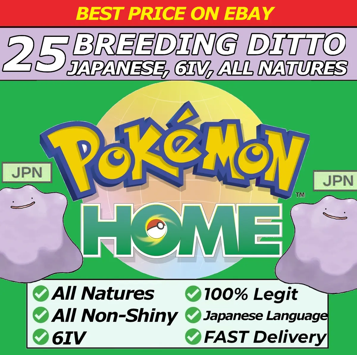 25 Japanese 6IV Ditto Pokemon / 6IV Pokemon / Pokemon Home
