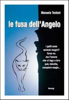 La fusa dell'angelo - Testoni Manuela