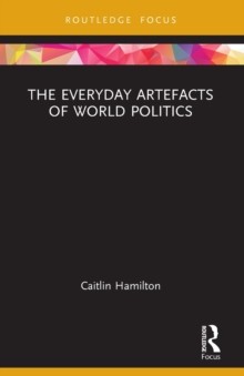 Hamilton - Die alltäglichen Artefakte der Weltpolitik - neues Taschenbuch oder - J555z
