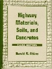 Highway Materials, Soils, and Concrete (3rd Edition) - hardcover Harold N. A...