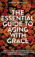 Hanna Bentsen | The Essential Guide To Aging With Grace | Buch | Englisch (2024)