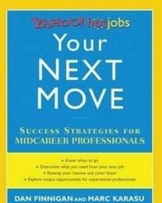 Your Next Move: Yahoo! HotJobs - Paperback, by Finnigan Dan; Karasu - Very Good