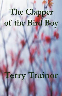 The Clapper of the Bird Boy by Trainor, Terry