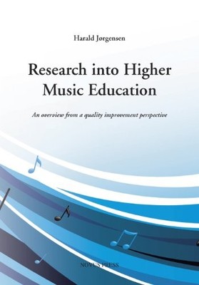RESEARCH INTO HIGHER MUSIC EDUCATION By Harald Jorgensen **BRAND NEW**