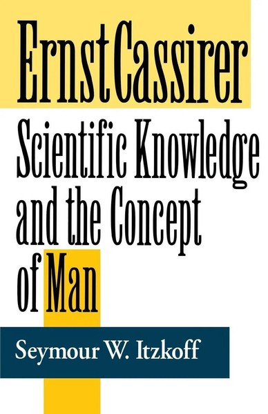 Ernst Cassirer | Scientific Knowledge And The Concept of Man, Second Edition-image