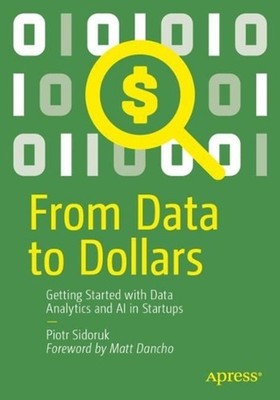 From Data to Dollars: Getting Started with Data Analytics and AI in Startups by