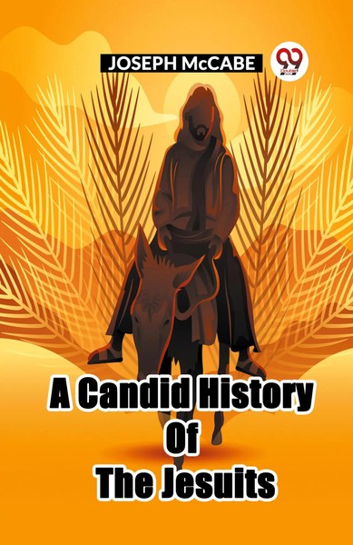Joseph Mccabe | A Candid History Of The Jesuits | Taschenbuch | Englisch (2024)-image