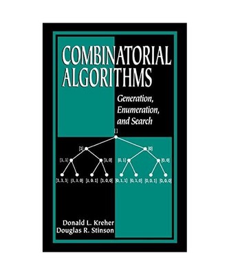 Combinatorial Algorithms: Generation, Enumeration, and Search, Donald L. (Michig