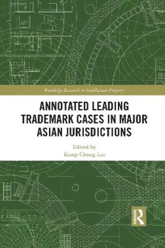 Annotated Leading Trademark Cases in Major Asian Jurisdictions (Routledge - Picture 1 of 2