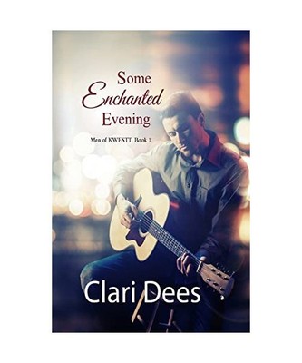 Some Enchanted Evening, Clari Dees