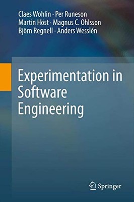 EXPERIMENTATION IN SOFTWARE ENGINEERING By Claes Wohlin & Per Runeson BRAND NEW
