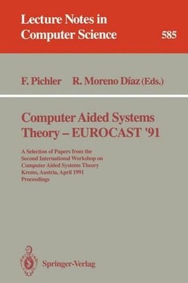 Computer Aided Systems Theory - EUROCAST '91: A Selection of Papers from the Sec