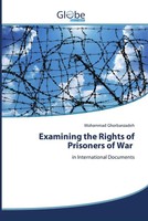 Mohammad Ghorbanzadeh | Examining The Rights Of Prisoners Of War | Taschenbuch