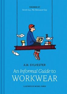An Informal Guide to Workwear: Form, Function and Fashio... | Buch | Zustand gut