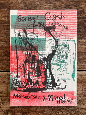 SCREW CRASH & EXPLODE Art Brut Zine (undated) Monobrain/Marcel Herms/Dernier Cri