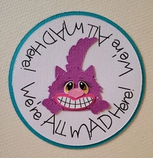 Alice in Wonderland, Cheshire Cat Tag. Scrapbook, Card making Paper Piecing