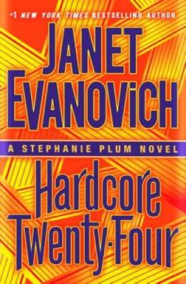 Hardcore Twenty-Four: A Stephanie Plum Novel - Hardcover - GOOD