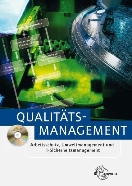 Qualitätsmanagement - Arbeitsschutz, Umweltmanagement und IT-Sicherheitsmanageme - Schmid, Dietmar, Hans Kaufmann Arndt Kirchner u. a