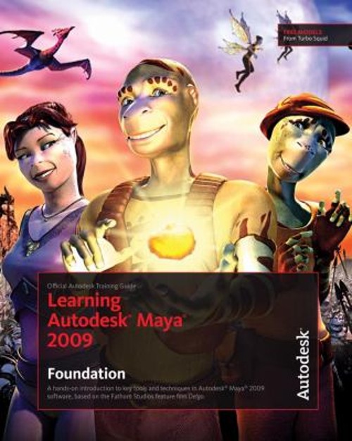 Learning Autodesk Maya 2009 Paperback Autodesk Maya Press Staff