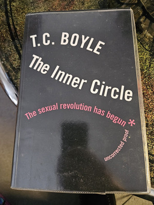 T C BOYLE / THE INNER CIRCLE Uncorrected Proof 1st Edition 2004 #106321