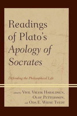 Readings of Plato's Apology of Socrates: Defending the Philosophical