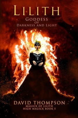 Lilith: Goddess Of Darkness And Light