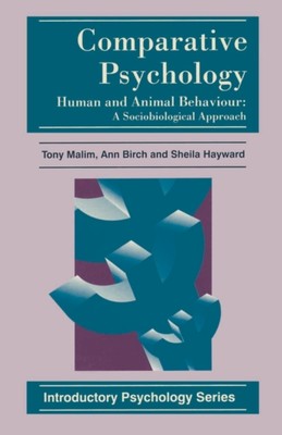 Birch - Comparative Psychology   Human and Animal Behaviour  A Sociobi - X555z