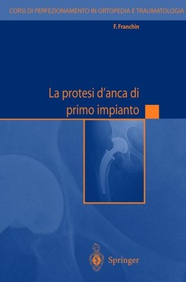 La protesi d'anca di primo impianto F. Franchin
