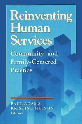 Reinventing Human Services (Modern Applications of Social Work) by