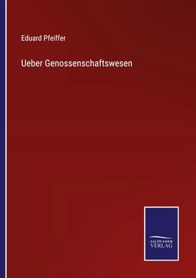 Eduard Pfeiffer | Ueber Genossenschaftswesen | Taschenbuch | Deutsch (2022)