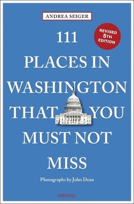 Andrea Seiger 111 Places in Washington, DC That You Must Not Miss (Taschenbuch)