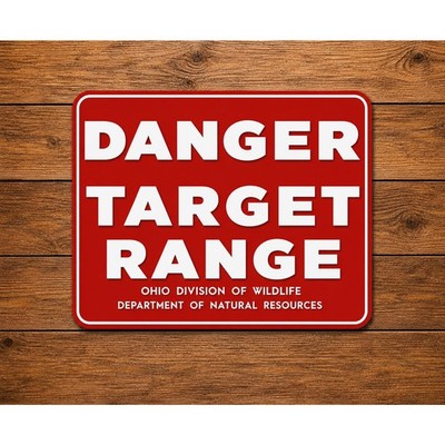 Ohio DNR Danger Target Range Sign Division of Wildlife Natural Resources Hunt