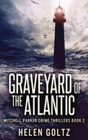 Helen Goltz | Graveyard Of The Atlantic | Buch | Englisch (2021) | Gebunden