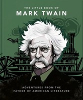 The Little Book Of Mark Twain | Wit And Wisdom From The Great American Writer
