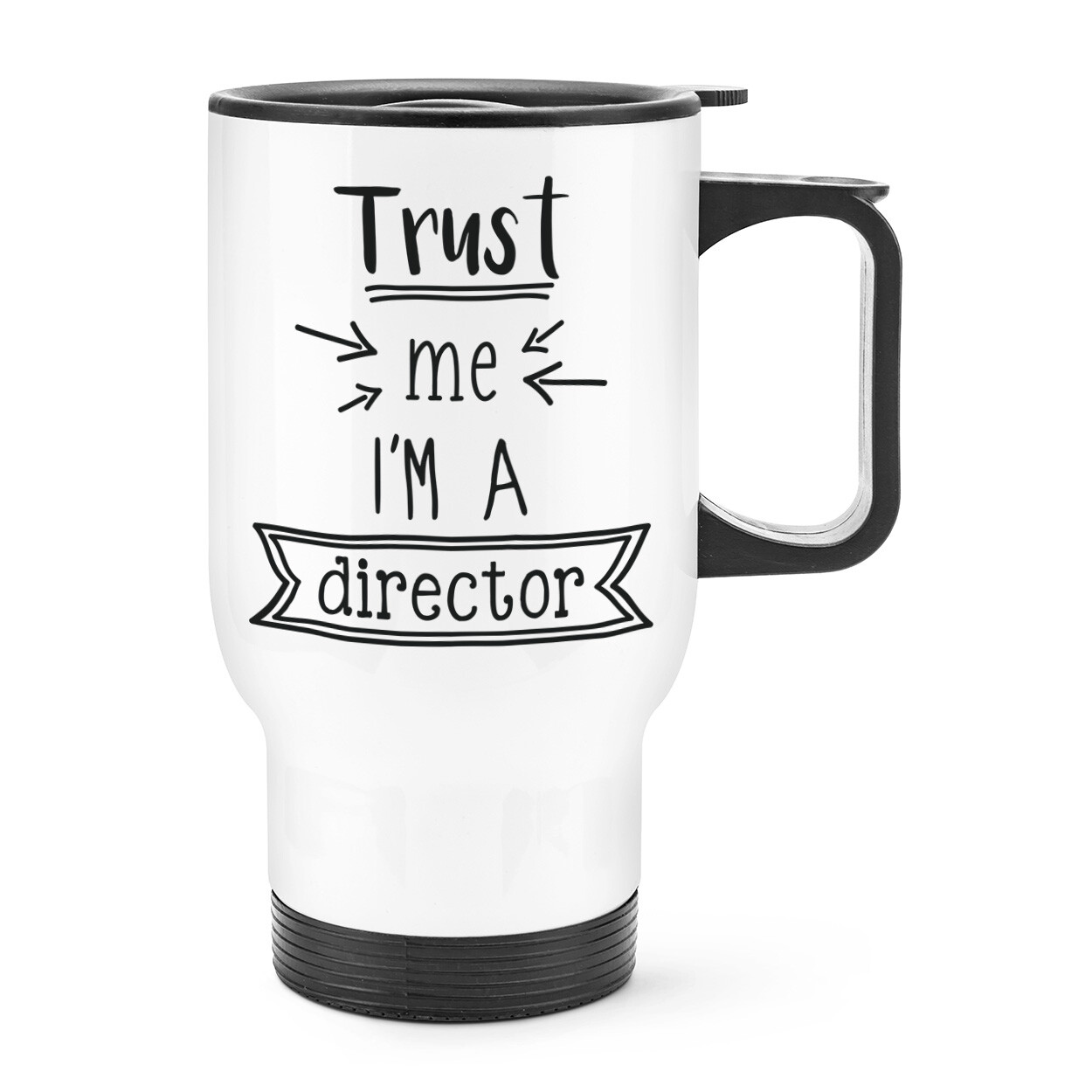Trust Me I'm A Director Travel Mug Cup With Handle - Funny Boss Joke