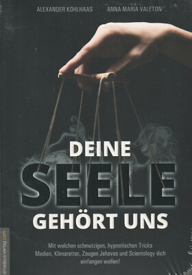 DEINE SEELE GEHÖRT UNS - Alexander Kohlhaas & Anna-Maria Valeton BUCH - NEU