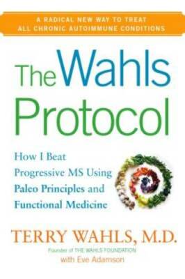 The Wahls Protocol: How I Beat Progressive MS Using Paleo Principles and  - GOOD