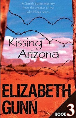 Kissing Arizona (A Sarah Burke Mystery)