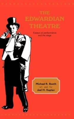 The Edwardian Theatre by Michael Richard Booth: New