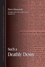 Such a Deathly Desire by Pierre Klossowski