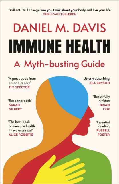 Immune Health A Myth-busting Guide by Daniel M Davis (Paperback Book)