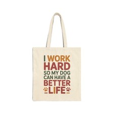 Dog Cotton Canvas Tote Bag dog tote bag I work hard for my dog bag pet lover