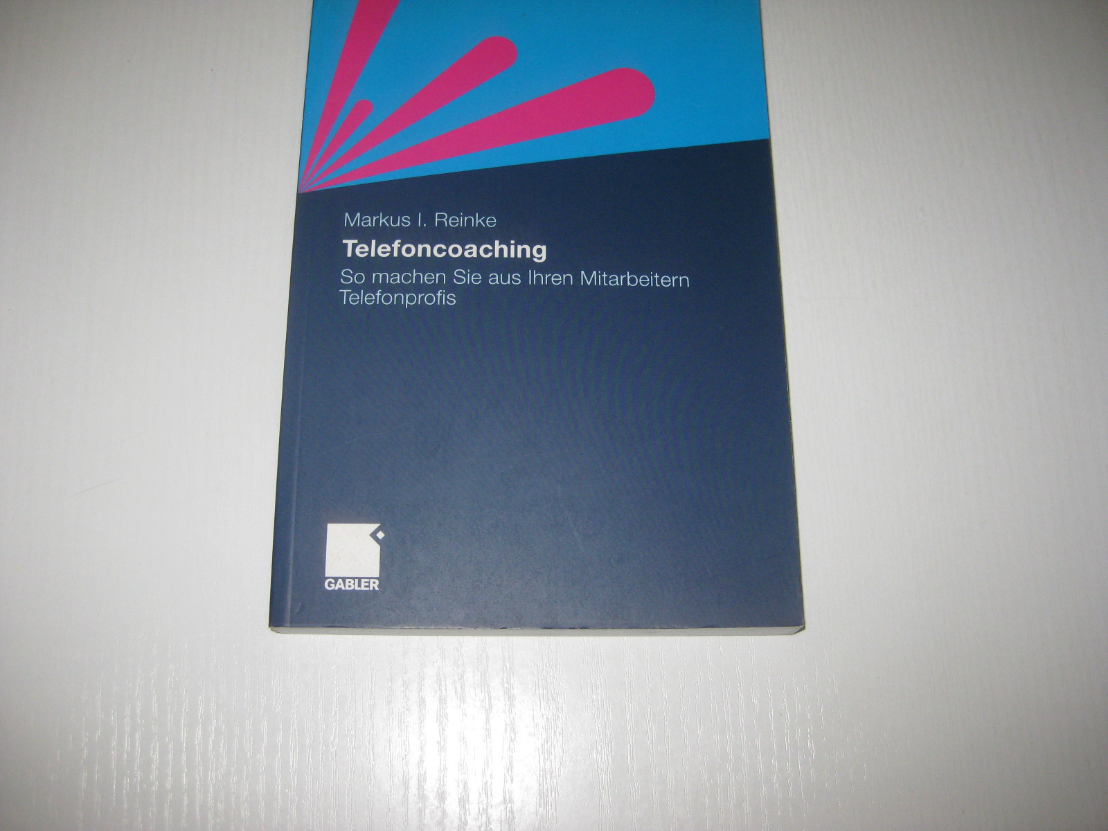 Telefoncoaching von Markus I. Reinke (2011, Taschenbuch)