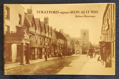 Stratford-upon-Avon As It Was Bearman, Robert 1979 Paperback 1850-1920 VG+