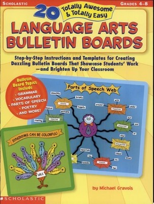 20 Totally Awesome & Totally Easy Language Arts Bulletin Boards by Gravois, Mich